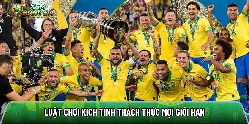 Luật chơi kịch tính thách thức mọi giới hạn